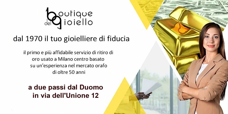 Compro oro Milano - via Torino - Via dell'Unione